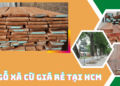 Bán gỗ xà cừ giá rẻ tại TP Hồ Chí Minh