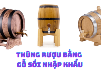 Cách làm thùng rượu bằng gỗ sồi
