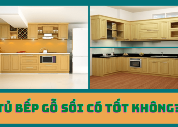 Tủ bếp gỗ sồi có tốt không ?
