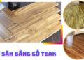 Có nên làm ván sàn bằng gỗ teak?